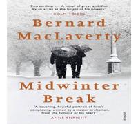 Bernard MacLaverty Midwinter Break Paperback Book Bernard MacLaverty Multicolor