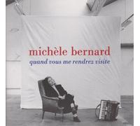 Bernard,Michele - Quand Vous Me Rendrez Visite