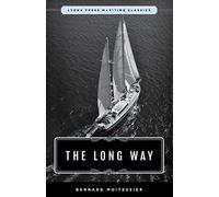 Bernard Moitessier - Long Way Sheridan House Maritime Classic - New - X555z