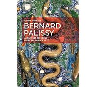 Bernard Palissy: Artisan des réformes entre art, science et foi: 1 (European Identities and Transcultural Exchange, 1)