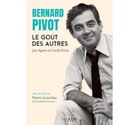Bernard Pivot - Le Goût des autres: L'album photo de Bernard Pivot
