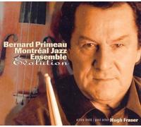 Bernard Primeau Montreal Jazz - Evolution