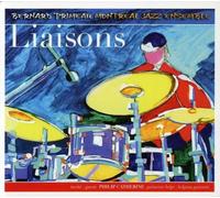 Bernard Primeau Montreal Jazz - Liaisons