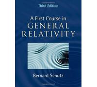A First Course in General Relativity – Cambridge University Press