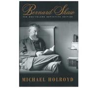 Bernard Shaw: The One-Volume Definitive Edition