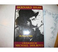 Bernard Shaw, Vol. 2: 1898-1918 - The Pursuit of Power