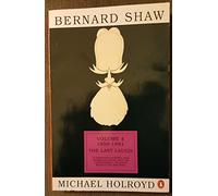 Bernard Shaw: Volume 4.:The Last Laugh: v. 4