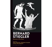 Bernard Stiegler : Memories of the Future
