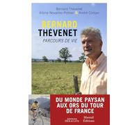 Bernard Thévenet, Parcours de vie: Entretiens avec un champion