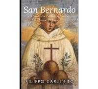Bernardo di Chiaravalle: il Santo che Parlava al Cielo e Muoveva i Miracoli