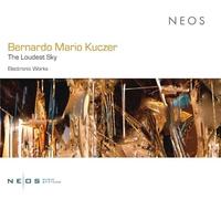 Bernardo Mario Kuczer - Bernardo Mario Kuczer: the Loudest Sky - Electroni