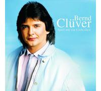 Bernd Cluever - Spiel Mir Ein Liebeslied