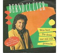 Bernd Clüver - Was hast du denn nur mit mir gemacht (1993) / Vinyl single [Vinyl-Single 7'']