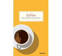 Bernd Gieseking Kaffee. Die schönsten Geschichten über das Glück in (Paperback)