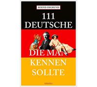 Bernd Imgrund 111 Deutsche, die man kennen sollte (Paperback)