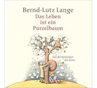 Bernd-Lutz Lange - Das Leben ist ein Purzelbaum