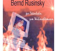 Bernd Rusinsky - Per Datenbank zum Weihnachtsmann (incl. Karaoke, 2002)