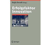 Erfolgsfaktor Innovation (Herausforderungen an Das Management).by Berndt New<|