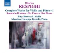 Bernecoli:Bianchi - Respighi: Works Violin/ Piano Volume 1