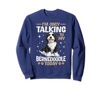 Bernedoodle Dog Breed I'm Only Talking To My Bernedoodle Sweatshirt