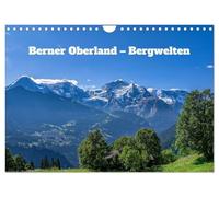 Berner Oberland - Bergwelten (Wandkalender 2026 DIN A4 quer), CALVENDO Monatskalender: Die schönsten Ansichten der Berner Alpen