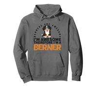 Berners Are Awesome I'm Awesome I'm A Bernese Mountain Dog Pullover Hoodie