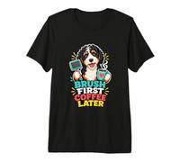 Bernese Dog Brush Coffee Morning Premium T-Shirt