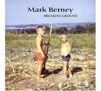 Berney, Mark - Breaking Ground