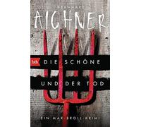 Bernhard Aichne Die Schöne und der Tod: Ein Max-Broll-Krimi (Die Max (Paperback)