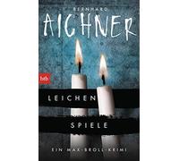 Bernhard Aichne Leichenspiele: Ein Max-Broll-Krimi (Die Max-Broll-Kr (Paperback)
