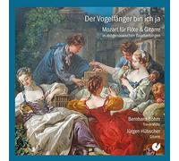 Bernhard BOhm; JUrgen HUbscher - Der VogelfAnger bin ich ja: Mozart for Flute & Guitar in Contemporary Arrangements