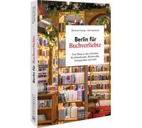 Bernhard Hampp Berlin für Buchverliebte: Eine Reise zu den schönsten (Hardback)