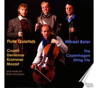 Beier/Copenhagen String Trio - Crusell, Devienne, Krommer: Flute Quartets