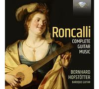 Bernhard Hofstotter - Roncalli: Complete Guitar Music