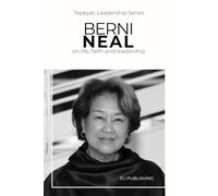 Berni Neal: on life, faith and leadership (Tepeyac Leadership Series)