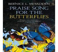 Bernice L. McFadden Praise Song For The Butterflies Hardback Book Bernice L. McFadden Multicolor