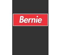 Bernie: Bernie Planner Calendar Notebook Journal, Personal Named Firstname Or Surname For Someone Called Bernie For Christmas Or Birthdays This Makes ... Personolised Custom Name Gift For Bernie