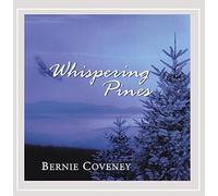 Bernie Coveney - Whispering Pines