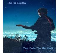 Bernie Leadon - Bernie Leadon - Too Late To Be Cool