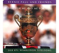 Bernie Paul - You for me and me for you-RTL Wimbledon Titelsong [Single-CD]