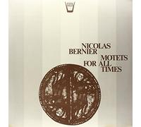 Bernier Nicolas - Motets for All Times [VINYL]