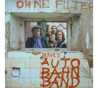 Bernies Autobahn Band - Ohne Filter [Vinyl LP]