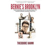 Bernie's Brooklyn: How Growing Up in the New Deal City Shaped Bernie Sanders’ Politics