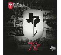 BERNSTEIN/BRITTEN/CHOPLIN/TEXAS BOYS CHOIR - The 70th Year
