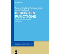 Bernstein Functions: Theory and Applications (De Gruyter Studies in Mathematics, 37)