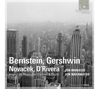 Jon Manasse - Bernstein/Gershwin/Novacek/D'rivera: American Music For Clarinet & Piano