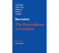 Bernstein: The Preconditions of Socialism (Cambridge Texts in the History of Political Thought)