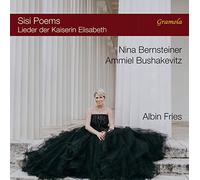 Bernsteiner/Bushakevitz - Sisi Poems - Lieder der Kaiserin Elisabeth