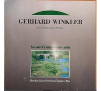 Berolina Sound Orchestra Siegfried Mai - So Wird's Nie Wieder Sein. Ein Komponisten-Portrait