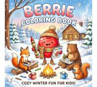 Berrie Coloring Book for Kids Vol 1: Fun & Easy Coloring Book for Adults & Kids Featuring Easy to Color Animal Illustrations and Christma (Berrie Coloring Series)